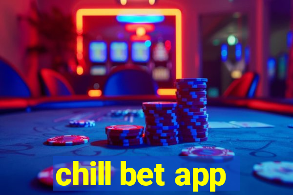 chill bet app
